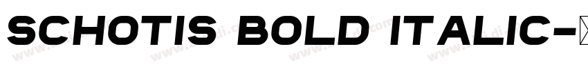 Schotis Bold Italic字体转换